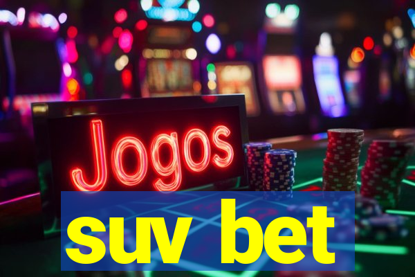 suv bet
